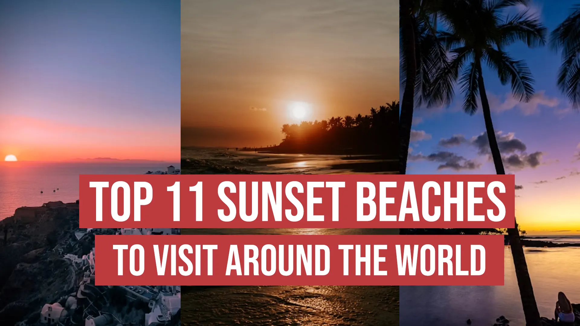 Top 11 Sunset Beaches to Visit Around the World_WT